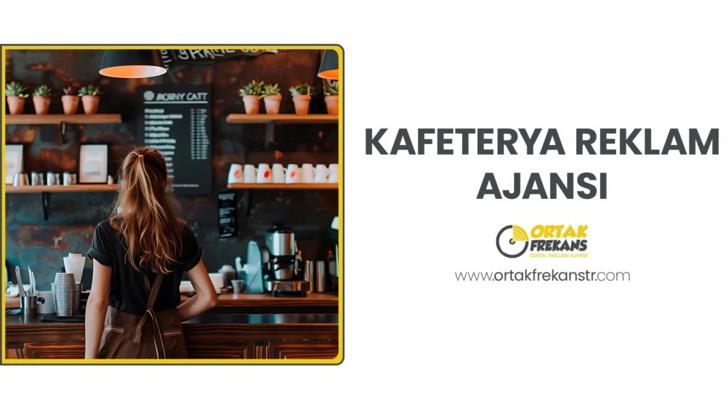 kafeterya-reklam-ajansi